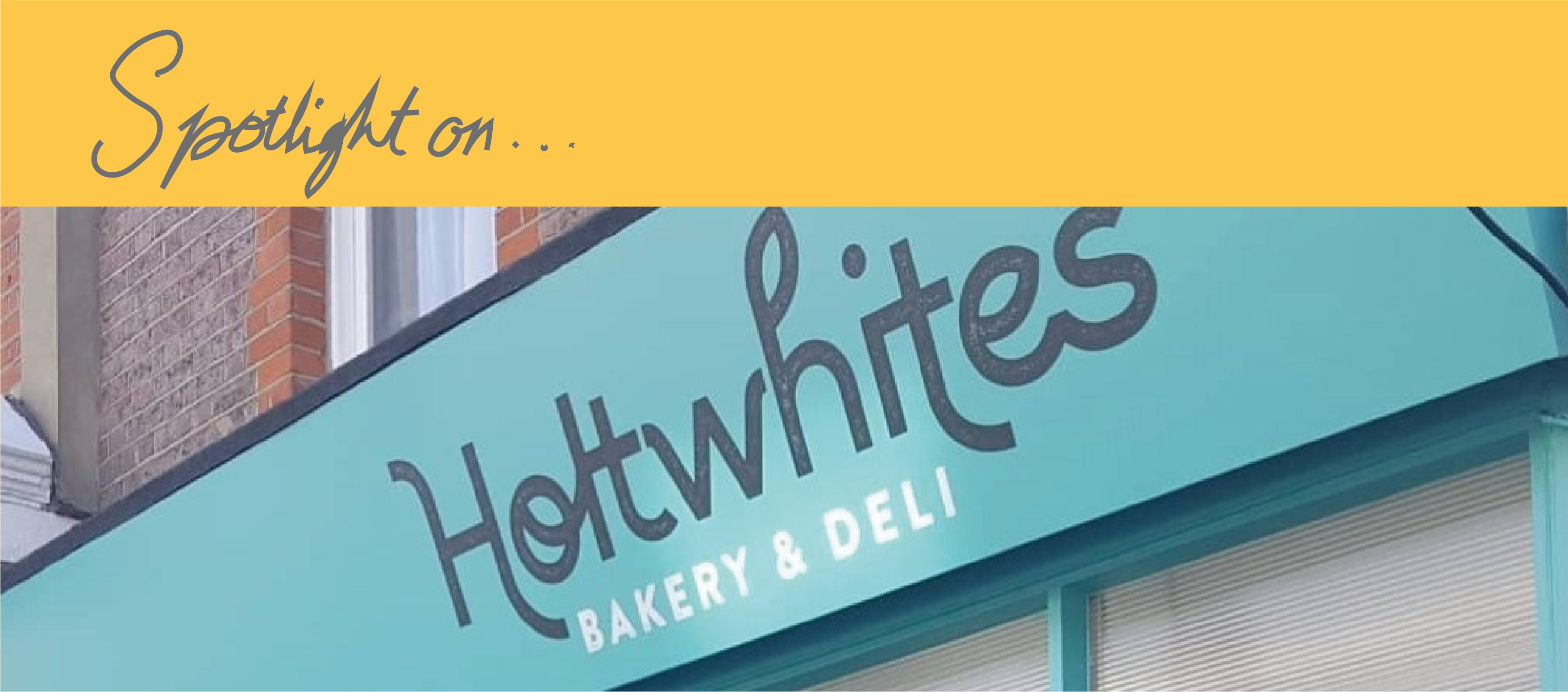 Spotlight On… Holtwhites Bakery & Deli, Enfield