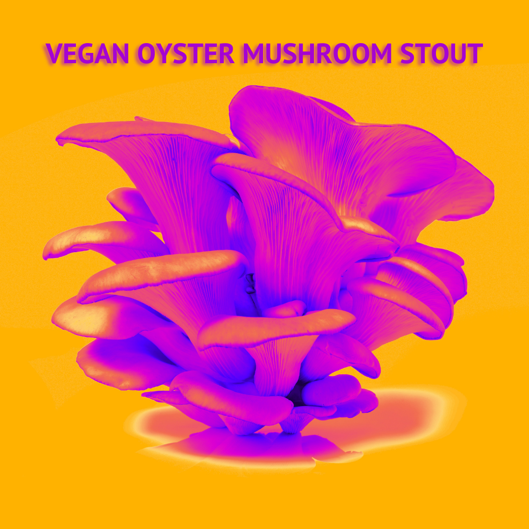 Coming Soon: Vegan Oyster Mushroom Stout!